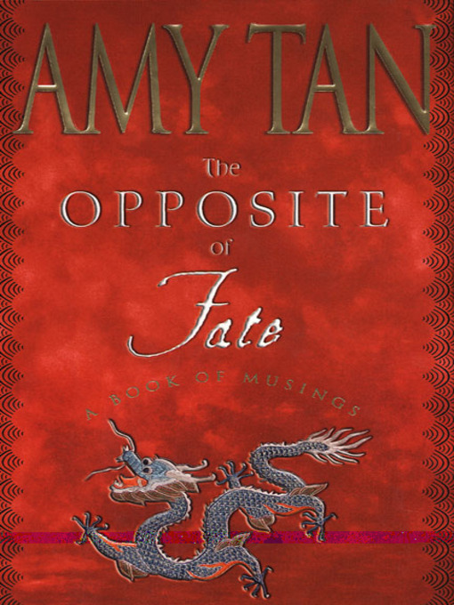 Title details for The Opposite of Fate by Amy Tan - Wait list